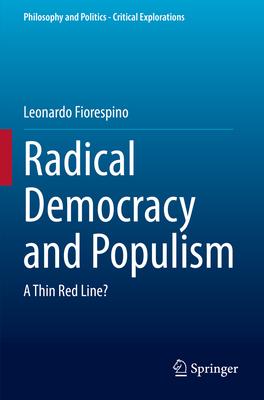 Radical Democracy and Populism: A Thin Red Line?