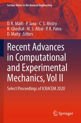 Recent Advances in Computational and Experimental Mechanics, Vol II: Select Proceedings of Icracem 2020