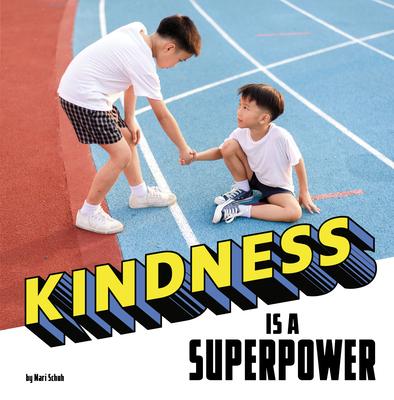 Kindness Is a Superpower