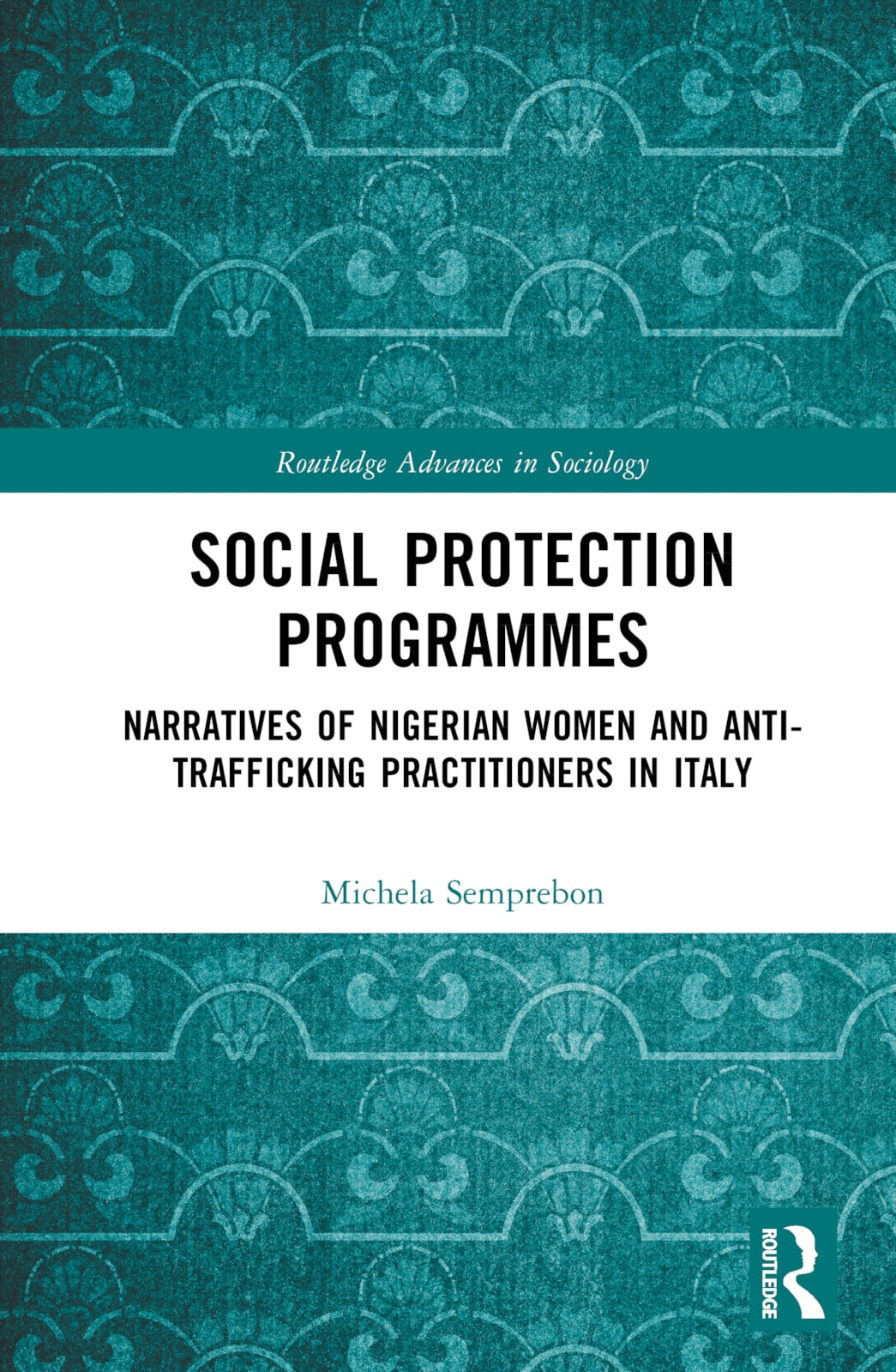 Social Protection Programmes: Narratives of Nigerian Women and Anti-Trafficking Practitioners in Italy