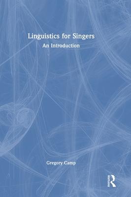 Linguistics for Singers: An Introduction