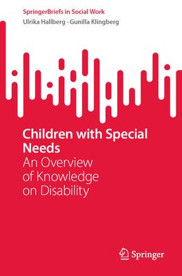 Children with Special Needs: An Overview of Knowledge on Disability