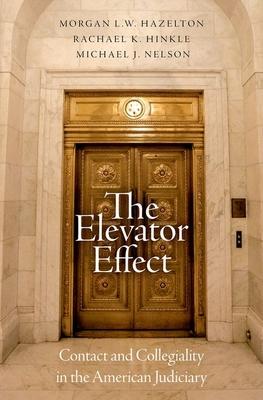 The Elevator Effect: Contact and Collegiality in the American Judiciary