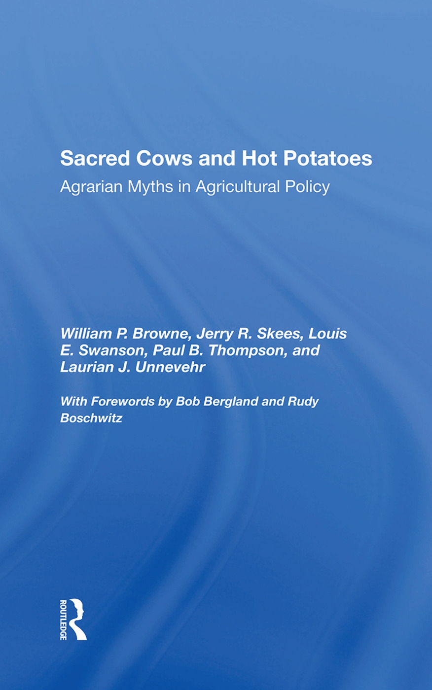 Sacred Cows and Hot Potatoes: Agrarian Myths and Agricultural Policy