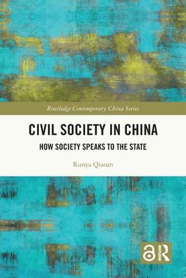 Civil Society in China: How Society Speaks to the State