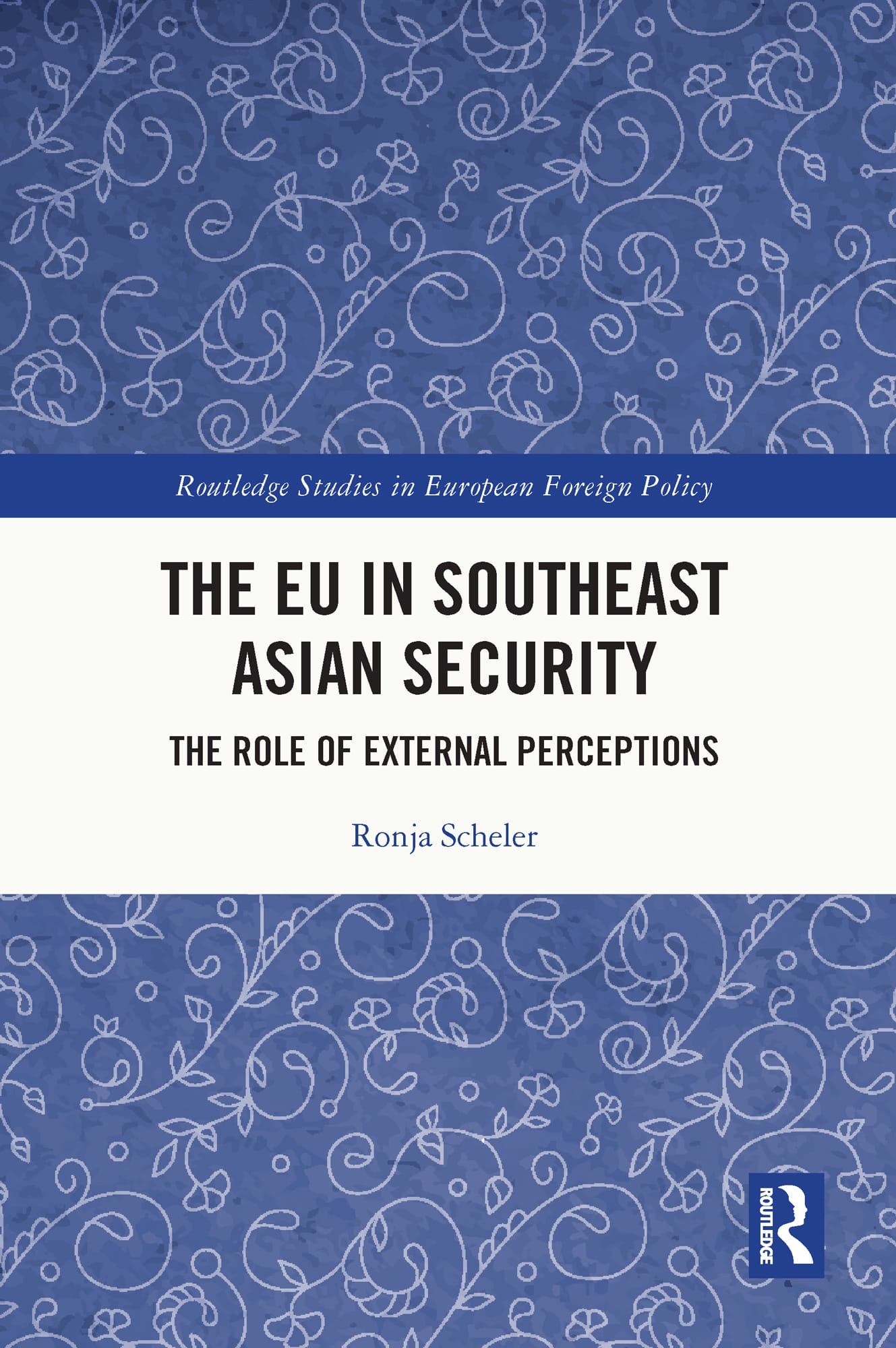 The Eu in Southeast Asian Security: The Role of External Perceptions