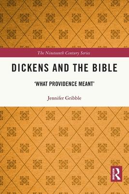 Dickens and the Bible: ’What Providence Meant’