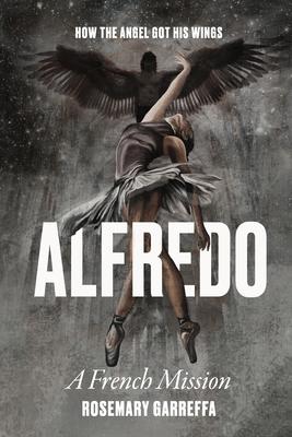 Alfredo: How The Angel Got His Wings