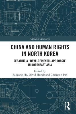 China and Human Rights in North Korea: Debating a Developmental Approach in Northeast Asia