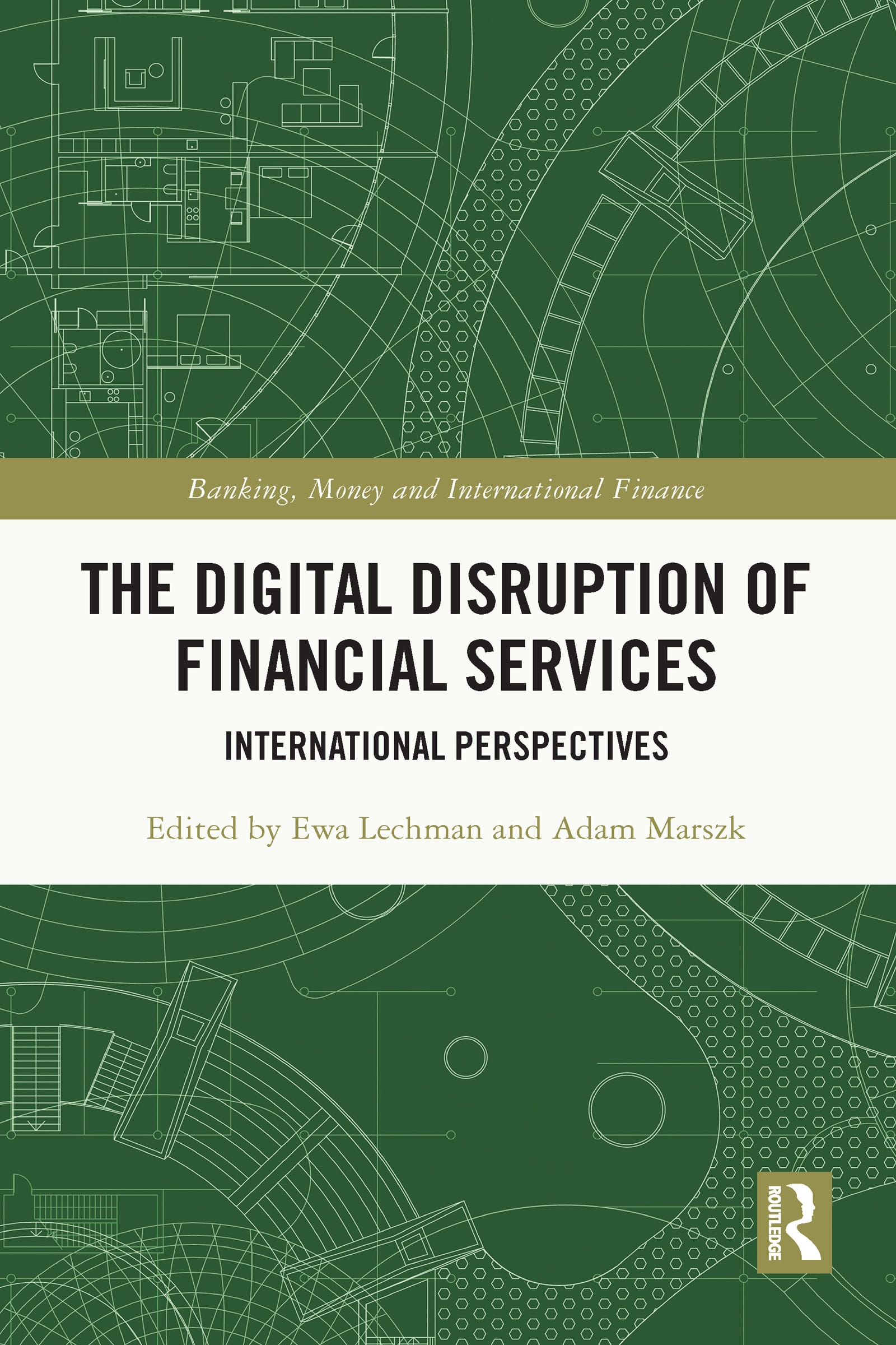 The Digital Disruption of Financial Services: International Perspectives