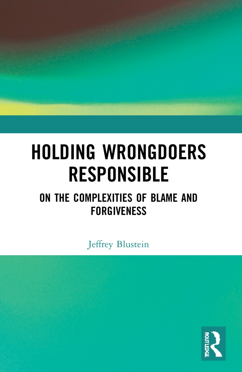 Holding Wrongdoers Responsible: On the Complexities of Blame and Forgiveness