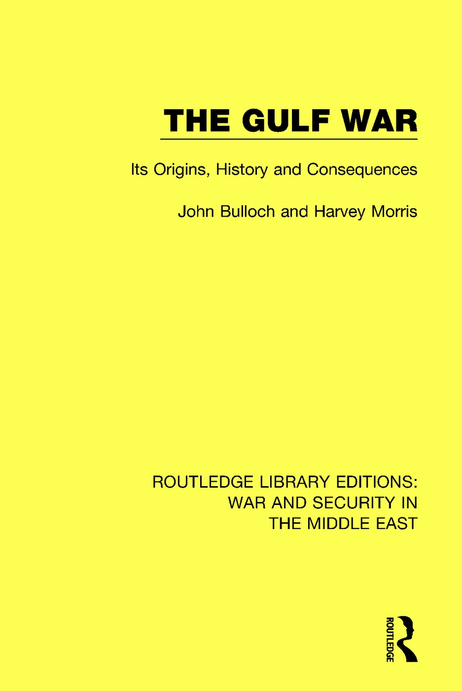 The Gulf War: Its Origins, History and Consequences