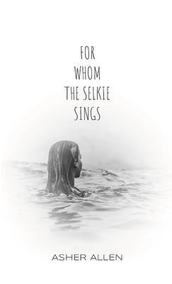 For Whom the Selkie Sings