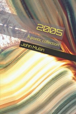 2005: A poetic collection