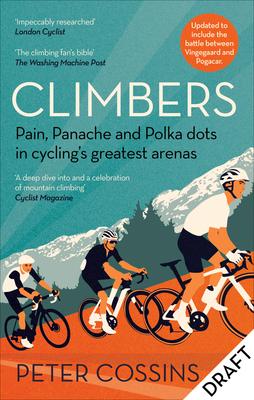 Climbers: How the Kings of the Mountains Conquered Cycling