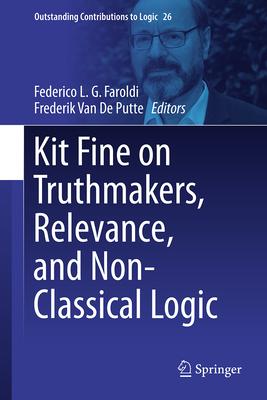 Kit Fine on Truthmakers, Relevance, and Non-Classical Logic