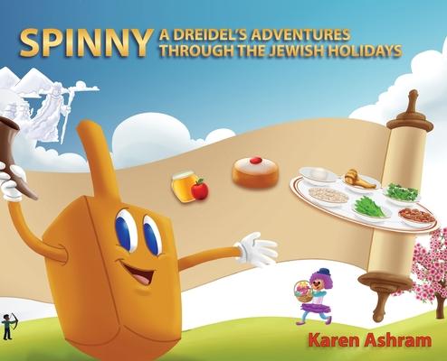 Spinny A Dreidel’s Adventures Through the Jewish Holidays