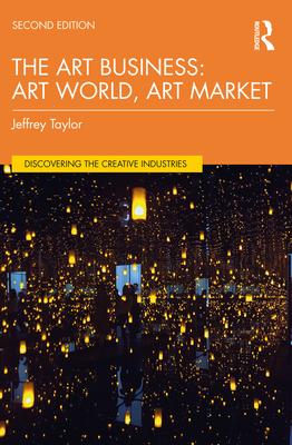 The Arts Business: Arts Worlds, Arts Markets