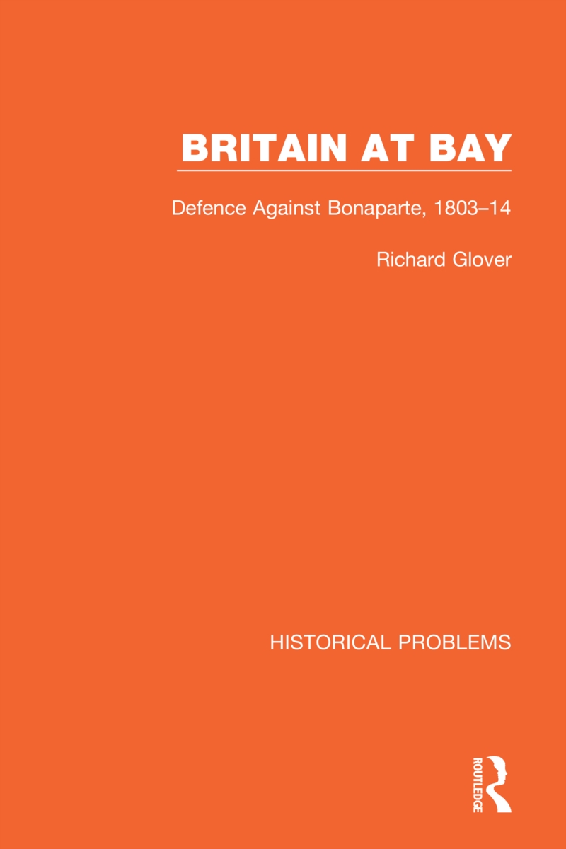 Britain at Bay: Defence Against Bonaparte, 1803-14