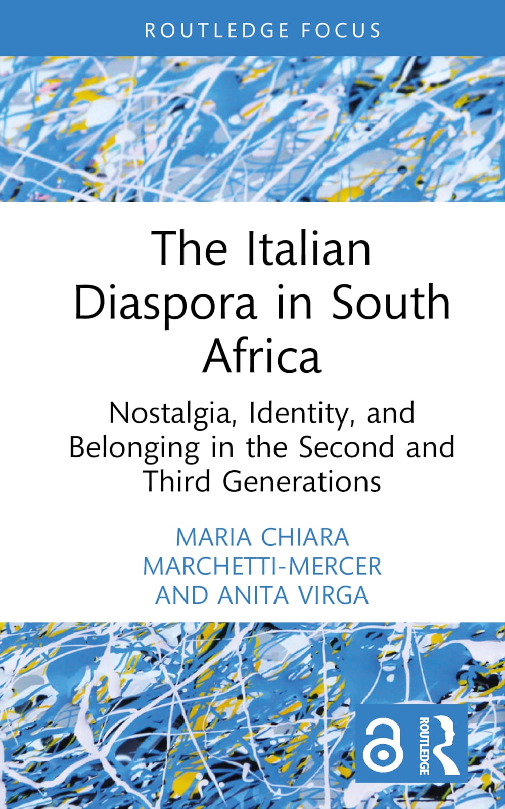 The Italian Diaspora in South Africa: Nostalgia, Identity, and Belonging in the Second and Third Generations