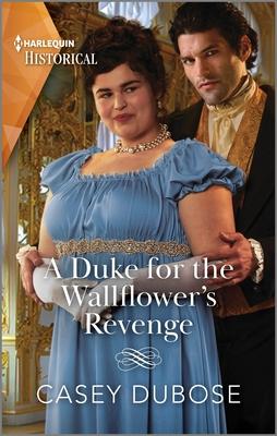 A Duke for the Wallflower’s Revenge