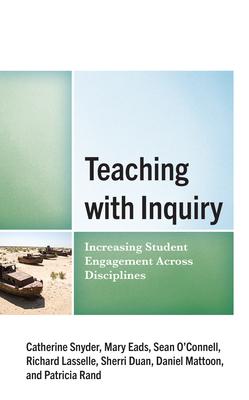 Teaching with Inquiry: Increasing Student Engagement Across Disciplines