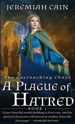 A Plague of Hatred: The Encroaching Chaos