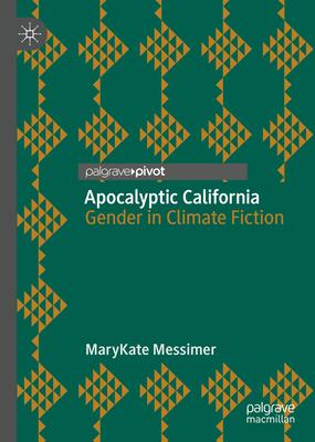 Apocalyptic California: Gender in Climate Fiction