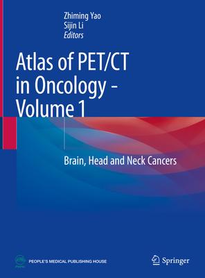Atlas of Pet/CT in Oncology - Volume 1: Brain, Head and Neck Cancers