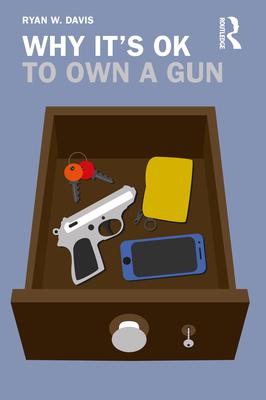 Why It’s Ok to Own a Gun