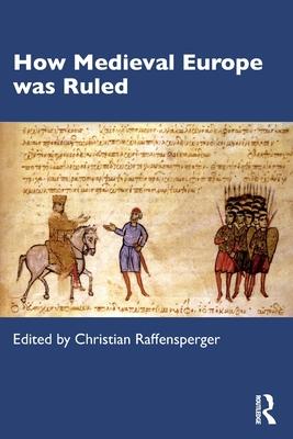 How Medieval Europe Was Ruled