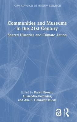 Communities and Museums in the 21st Century: Shared Histories and Climate Action