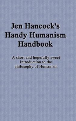 Jen Hancock’s Handy Humanism Handbook