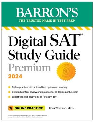 Digital SAT Study Guide Premium, 2024: 8 Practice Tests + Comprehensive Review + Online Practice
