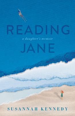 Reading Jane: A Daughter’s Memoir