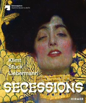 Secessions: Klimt Bis Liebermann