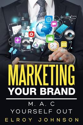 Marketing Your Brand: MAC Yourself Out