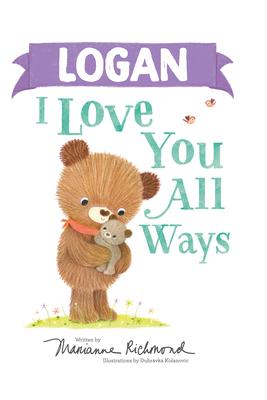 Logan I Love You All Ways