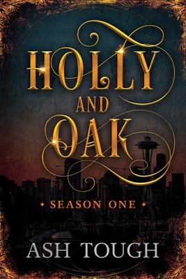 Holly and Oak: Season One