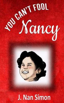 You Can’t Fool Nancy