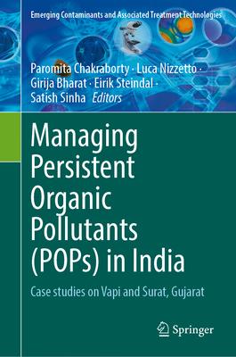 Managing Persistent Organic Pollutants (Pops) in India: Case Studies on Vapi and Surat, Gujarat