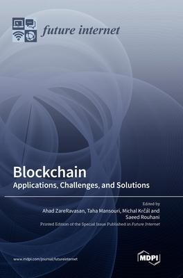 Blockchain: Applications, Challenges, and Solutions