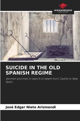 Suicide in the Old Spanish Regime