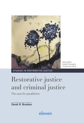 Restorative Justice and Criminal Justice: The Case for Parallelism Volume 5