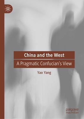 China and the West: A Pragmatic Confucian’s View