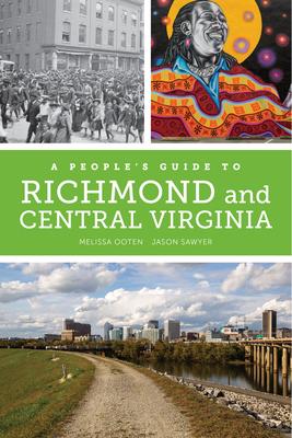 A People’s Guide to Richmond and Central Virginia: Volume 6