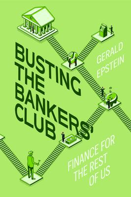 Busting the Bankers’ Club: Finance for the Rest of Us