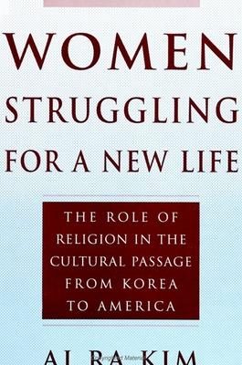 Women Struggling For a New Life: The Role of Religion in the Cultural Passage From Korea to America