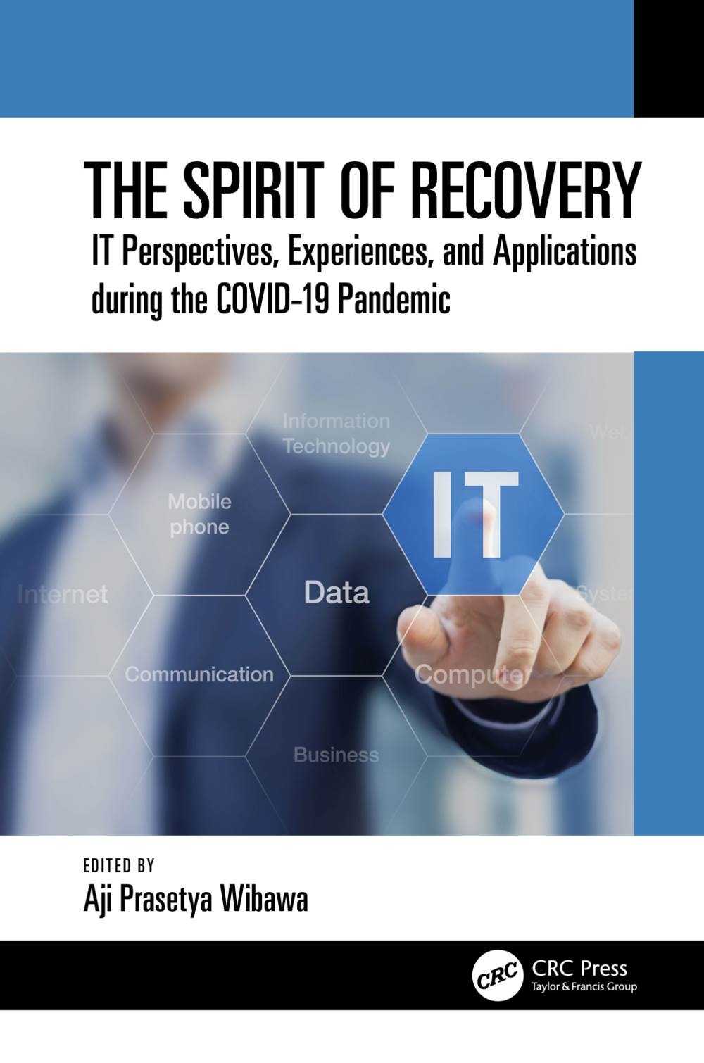 The Spirit of Recovery: It Perspective, Experience, and Application During Covid Pandemic