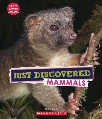 Discovered Mammals (Learn About: Animals)